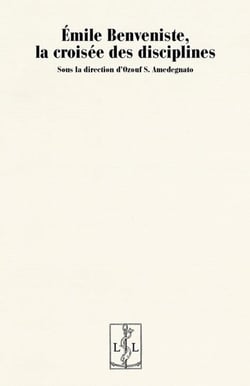 Emile Benveniste, la croisée des disciplines