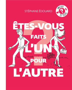 Êtes-vous faits l'un pour l'autre ?