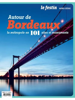 Autour de Bordeaux la métropôle en 101 sites et monuments