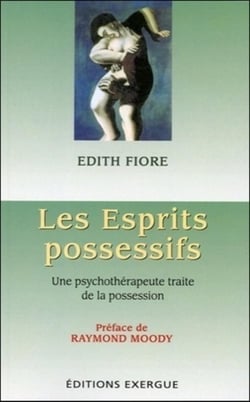 Les esprits possessifs - une psychothérapeute traite de la possession