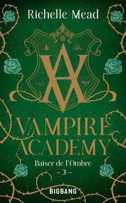 Vampire Academy Tome 3 : baiser de l'ombre