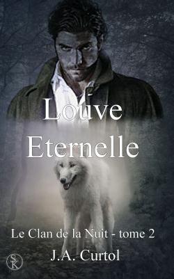 Le clan de la nuit Tome 2 - louve éternelle