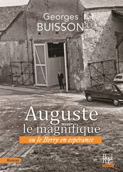 Auguste le magnifique ou le Berry en espérance