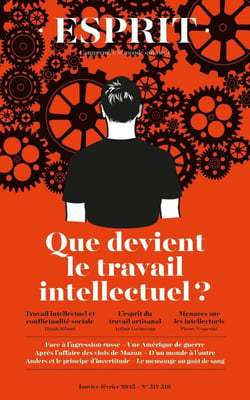 Esprit n.517-518 : Que devient le travail intellectuel ?