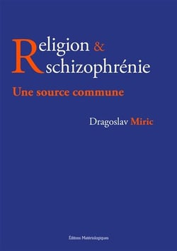 Religion & schizophrénie - une souce commune