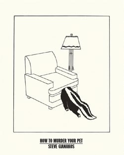 Steve gianakos how to murder your pet