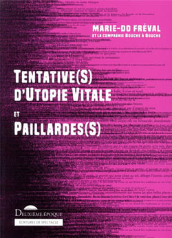 Tentative(s) d'utopie vitale et paillarde(s)