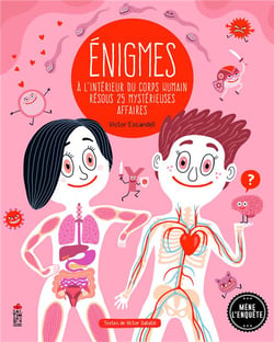 Énigmes à l'intérieur du corps humain : résous 25 mystérieuses affaires