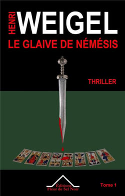 La quadrilogie Némésis Tome 1 - le glaive de Némésis
