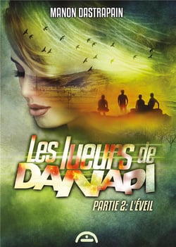 Les lueurs de Danapi t.2 : l'éveil