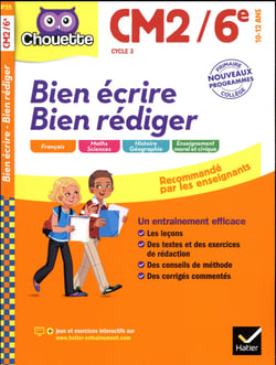 Bien écrire, bien rédiger cm2/6e