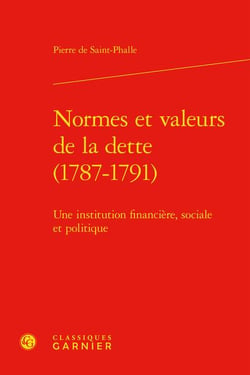 Normes et valeurs de la dette (1787-1791) : une institution financière, sociale et politique