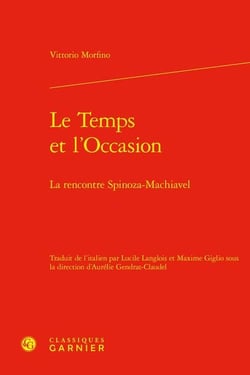 Le Temps et l'Occasion : La rencontre Spinoza-Machiavel