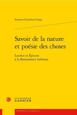 Savoir de la nature et Poésie des choses : Lucrèce et Épicure à la Renaissance italienne