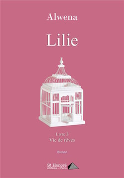 Lilie - livre 3 - vie de reves