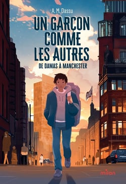 Un garçon comme les autres   De Damas à Manchester