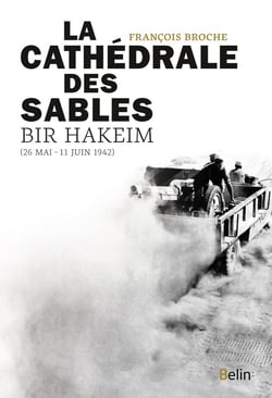 La cathédrale des sables, Bir Hakeim (26mai-11juin 1942)