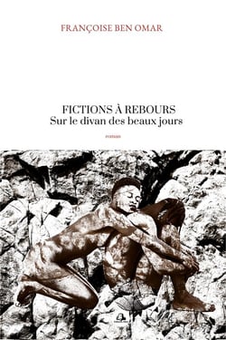 Fictions à rebours : sur le divan des beaux jours