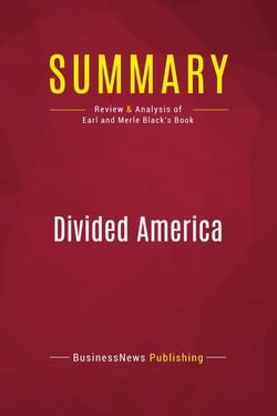 Summary: Divided America : Review and Analysis of Earl and Merle Black's Book