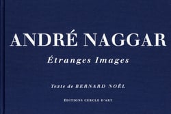 André Naggar, étranges images