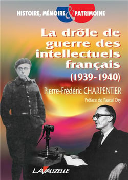 La drôle de guerre des intellectuels français (1939-1940)