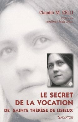 Le secret de la vocation de Thérèse de Lisieux