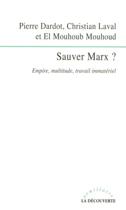 Sauver Marx ? Empire, multitude, travail immatériel