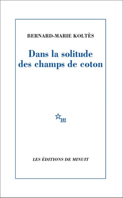 Dans la solitude des champs de coton