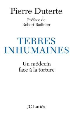 Terres inhumaines - un médecin face à la torture