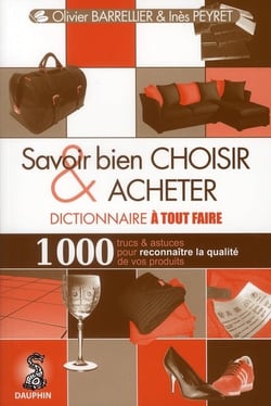Savoir bien choisir et acheter - dictionnaire à tout faire