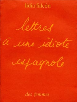 Lettres à une idiote espagnole