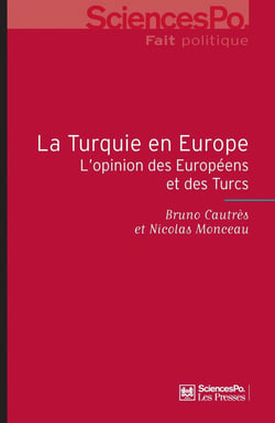La Turquie en Europe - l'opinion des européens et des turcs
