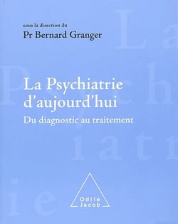 La psychiatrie d'aujourd'hui - du diagnostic au traitement