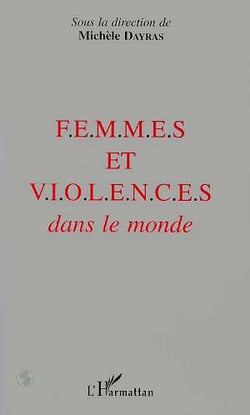 FEMMES ET VIOLENCES DANS LE MONDE