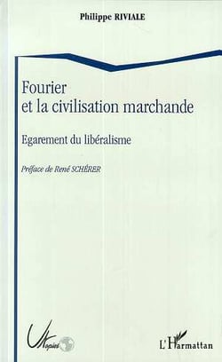 Fourier et la civilisation marchande - engagement du libéralisme