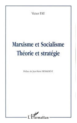 MARXISME ET SOCIALISME : Théorie et stratégie