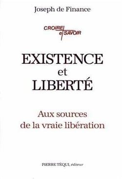 Existence et liberté : Aux sources de la vraie libération