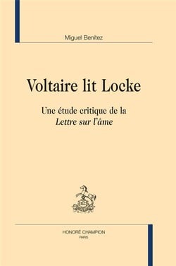 Voltaire lit Locke - une étude critique de la Lettre sur l'âme