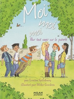 Moi, moi, moi - pour tout savoir sur la puberté des garçons et des filles