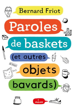 Paroles de baskets (et d'autres objets bavards)