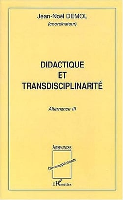 Didactique et transdisciplinarité : Alternance III