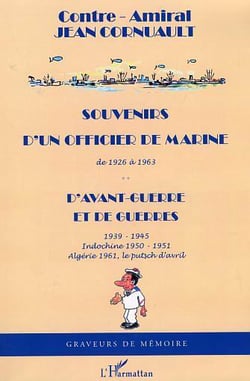 Souvenirs d'un officier de marine de 1926 à 1963 : D'avant-guerre et de guerres