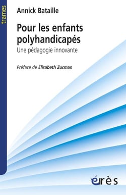Pour les enfants polyhandicapés - une pédagogie innovante