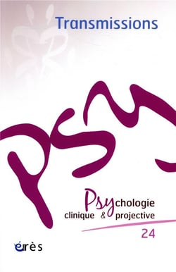 Revue Psychologie clinique & projective n.24 : transmissions