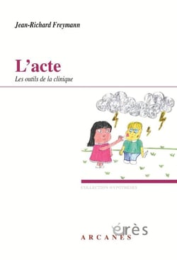 L'acte : Les outils de la clinique