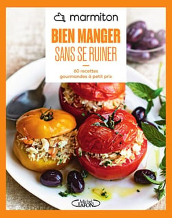 MARMITON - Bien manger sans se ruiner - Nouvelle édition
