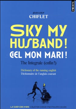 Sky my husband! ciel mon mari ! the integrale (enfin !)