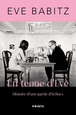 En tenue d'Eve - histoire d'une partie d'échecs