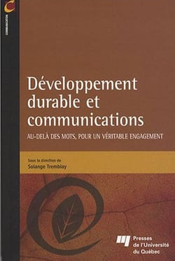 Développement durable et communication - au-delà des mots pour un véritable engagement