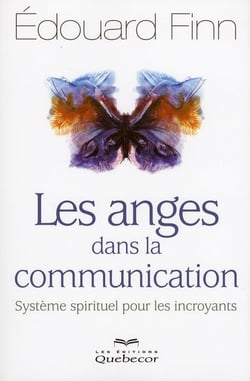 Les anges dans la communication - systeme spirituel pour les incroyants